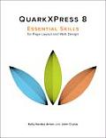 QuarkXPress 8 Essential Skills for Page Layout & Web Design