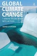 Global Climate Change Turning Knowledge Into Action