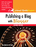 Publishing A Blog With Blogger Visual QuickProject Guide 2nd Edition