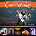Captured By The Light The Essential Guide To Creating Extraordinary Wedding Photography