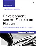 Development With The Force.com Platform building Business Applications in the Cloud 1st Edition