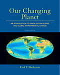 Our Changing Planet An Introduction To Earth System Science & Global Environmental Change