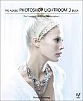 Adobe Photoshop Lightroom 3 Book The Complete Guide for Photographers