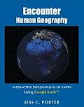 Encounter Human Geography: Interactive Explorations of Earth Using Google Earth [With Access Code]