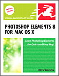Photoshop Elements 8 for Mac OS X Visual QuickStart Guide