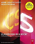 Adobe Creative Suite CS5 Design Premium Classroom in a Book