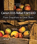 Canon EOS Rebel T2i 550D From Snapshots to Great Shots