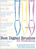 Best Digital Brushes for Photoshop A Unique Directory of Over 4000 Digital Brush Effects & How to Achieve Them