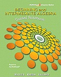 Guided Notebook for Trigsted/Bodden/Gallaher Beginning & Intermediate Algebra