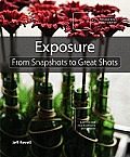 Exposure From Snapshots to Great Shots