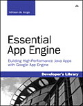 Essential App Engine Building High Performance Java Apps with Google App Engine