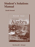 Students Solutions Manual for Intermediate Algebra with Applications & Visualization 4th Edition