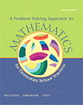 A Problem Solving Approach to Mathematics for Elementary School Teachers [With CDROM]