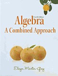 Algebra: A Combined Approach [With Access Code]