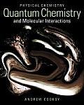 Physical Chemistry Quantum Chemistry & Molecular Interactions Plus Masteringchemistry with Etext Access Card Package