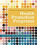 Planning Implementing & Evaluating Health Promotion Programs A Primer