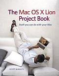 Mac OS X Lion Project Book stuff you can do with your Mac