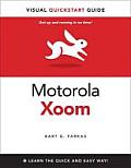 Motorola Xoom Visual QuickStart Guide