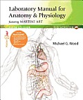 Laboratory Manual for Anatomy & Physiology Featuring Martini Art with Masteringa&p(r), Pig Version