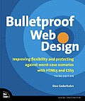 Bulletproof Web Design 3rd Edition Improving Flexibility & Protecting Against Worst Case Scenarios with HTML5 & CSS3