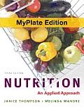 Nutrition: Applied Approach, Myplate Edition - Text Only (3RD 12 - Old Edition)