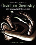 Physical Chemistry: Quantum Chemistry and Molecular Interactions