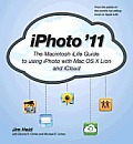 iPhoto '11: The Macintosh iLife Guide to Using iPhoto with Mac OS X Lion and iCloud