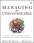 Managing the Unmanageable Rules Tools & Insights for Managing Software People & Teams