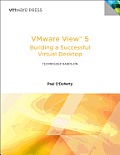 VMware View 5 Building a Successful Virtual Desktop
