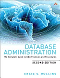 Database Administration The Complete Guide to Practices & Procedures 2nd Edition