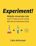 Experiment Website Conversion Rate Optimization with A B & Multivariate Testing