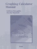 Graphing Calculator Manual for the Ti 83 Plus Ti 84 Plus Ti 89 & Ti Nspire for Elementary Statistics