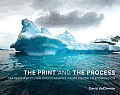 Print & the Process Taking Compelling Photographs from Vision to Expression