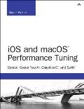 iOS & macOS Performance Tuning Cocoa Cocoa Touch Objective C & Swift