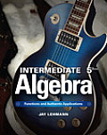 Intermediate Algebra Functions & Authentic Applications