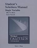 Student Solutions Manual, Single Variable, for Thomas' Calculus: Early Transcendentals