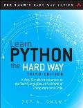Learn Python the Hard Way 3rd Edition A Very Simple Introduction to the Terrifyingly Beautiful World of Computers & Code