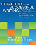 Strategies for Successful Writing A Rhetoric Reader & Research Guide Plus New Mywritinglab with Etext Access Card Package