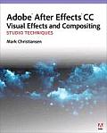 Adobe After Effects CC Visual Effects & Compositing Studio Techniques