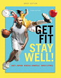 Get Fit, Stay Well!: Brief Edition with MasteringHealth Access Card Package