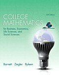 College Mathematics for Business Economics, Life Sciences and Social Sciences Plus New Mylab Math with Pearson Etext -- Access Card Package