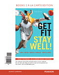 Get Fit Stay Well Books A La Carte Edition