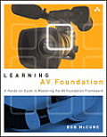 Learning AV Foundation A Hands on Guide to Mastering the AV Foundation Framework