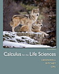 Calculus for the Life Sciences Plus Mylab Math with Pearson Etext -- Access Card Package [With Access Code]