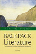 Backpack Literature An Introduction To Fiction Poetry Drama & Writing
