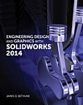 Engineering Design & Graphics With Solidworks 2014