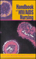 Handbook Of Hiv Aids Nursing