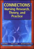 Connections: Nursing, Research, Theory & Practice