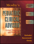 Mosby's Pediatric Clinical Advisor: Instant Diagnosis and Treatment (Mosby's Pediatric Clinical Advisor)