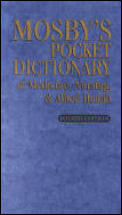 Mosbys Pocket Dictionary Of Medicine 4th Edition